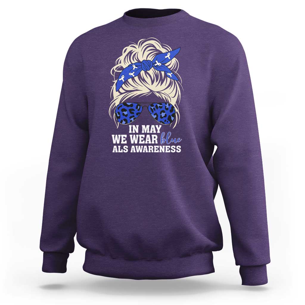 ALS Awareness We Wear Blue In May Sweatshirt