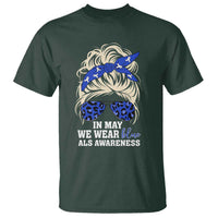 ALS Awareness We Wear Blue In May T Shirt