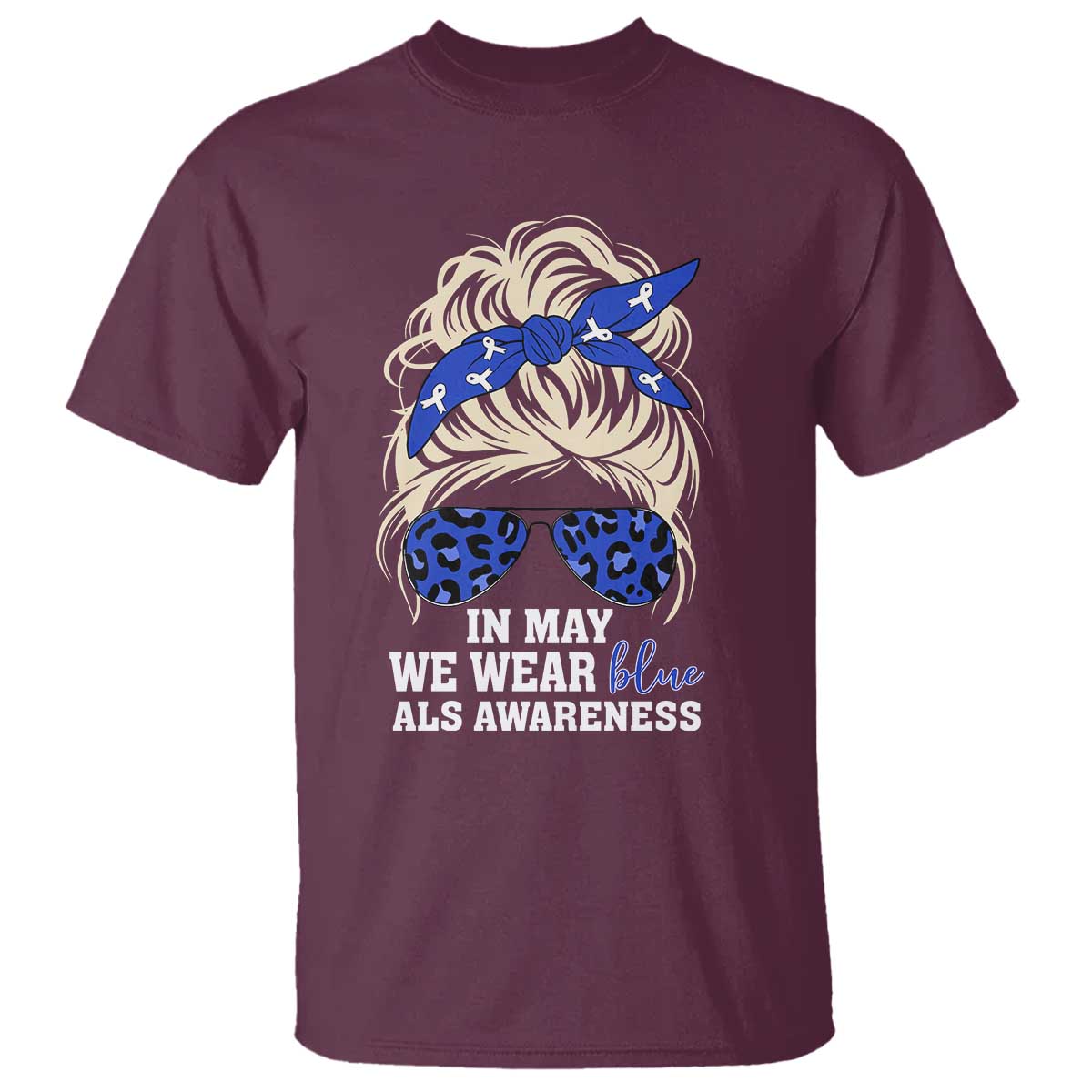 ALS Awareness We Wear Blue In May T Shirt
