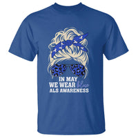 ALS Awareness We Wear Blue In May T Shirt