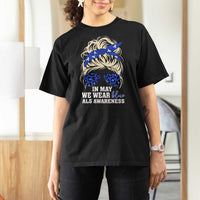 ALS Awareness We Wear Blue In May T Shirt For Women
