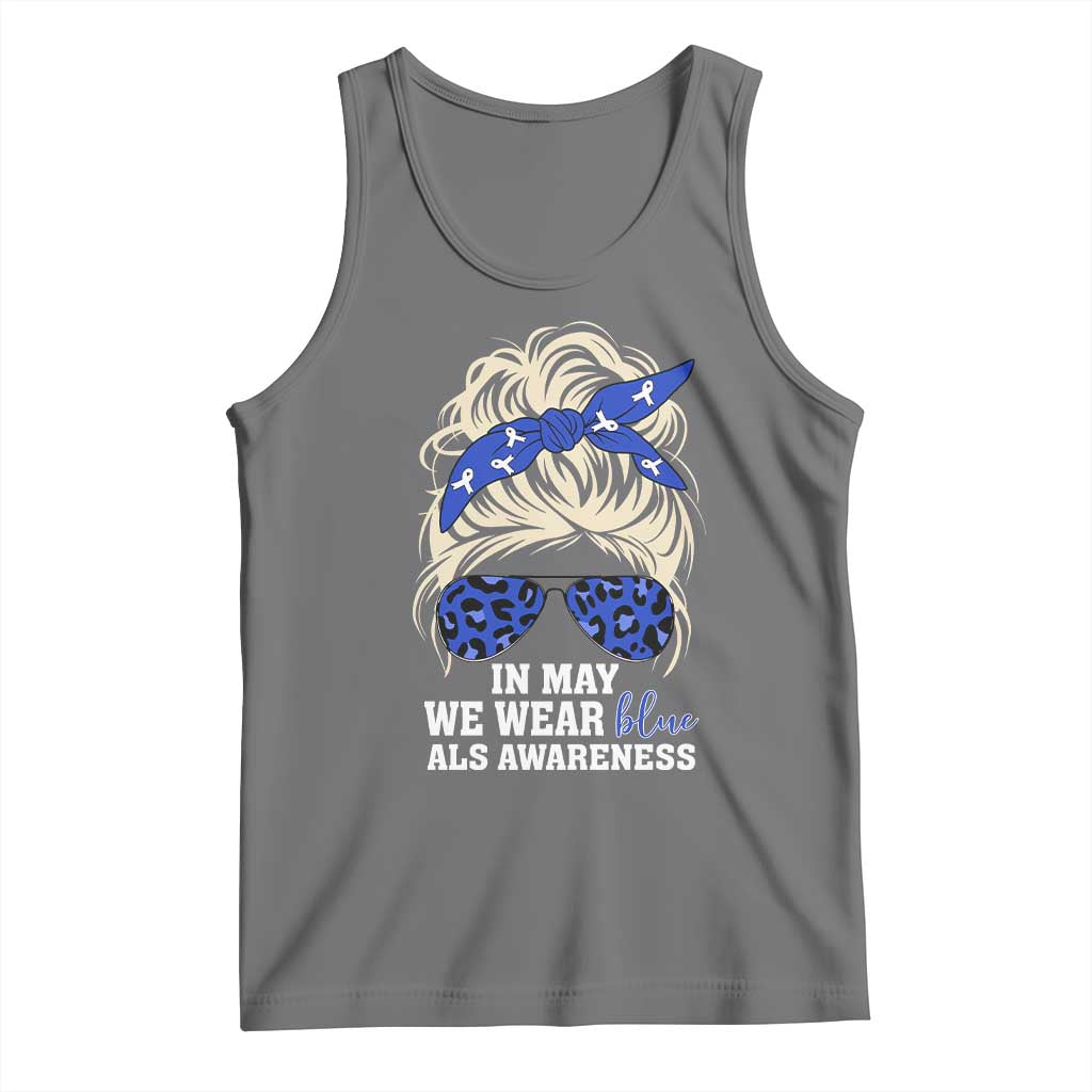 ALS Awareness We Wear Blue In May Tank Top