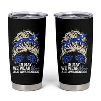 ALS Awareness We Wear Blue In May Tumbler Cup