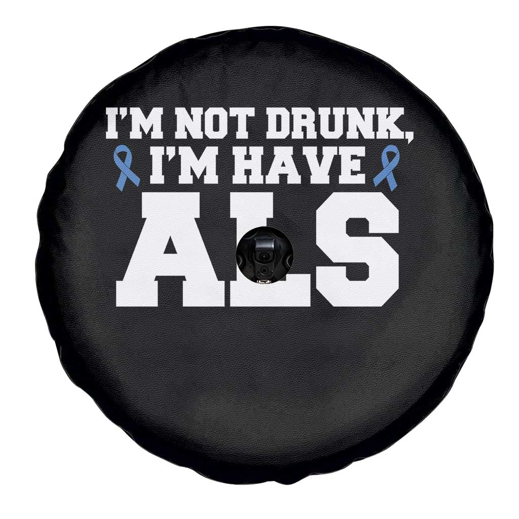 ALS Awareness Spare Tire Cover Im Not Drunk I Have ALS