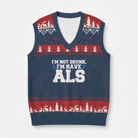 ALS Awareness V-Neck Knit Sweater Vest Im Not Drunk I Have ALS