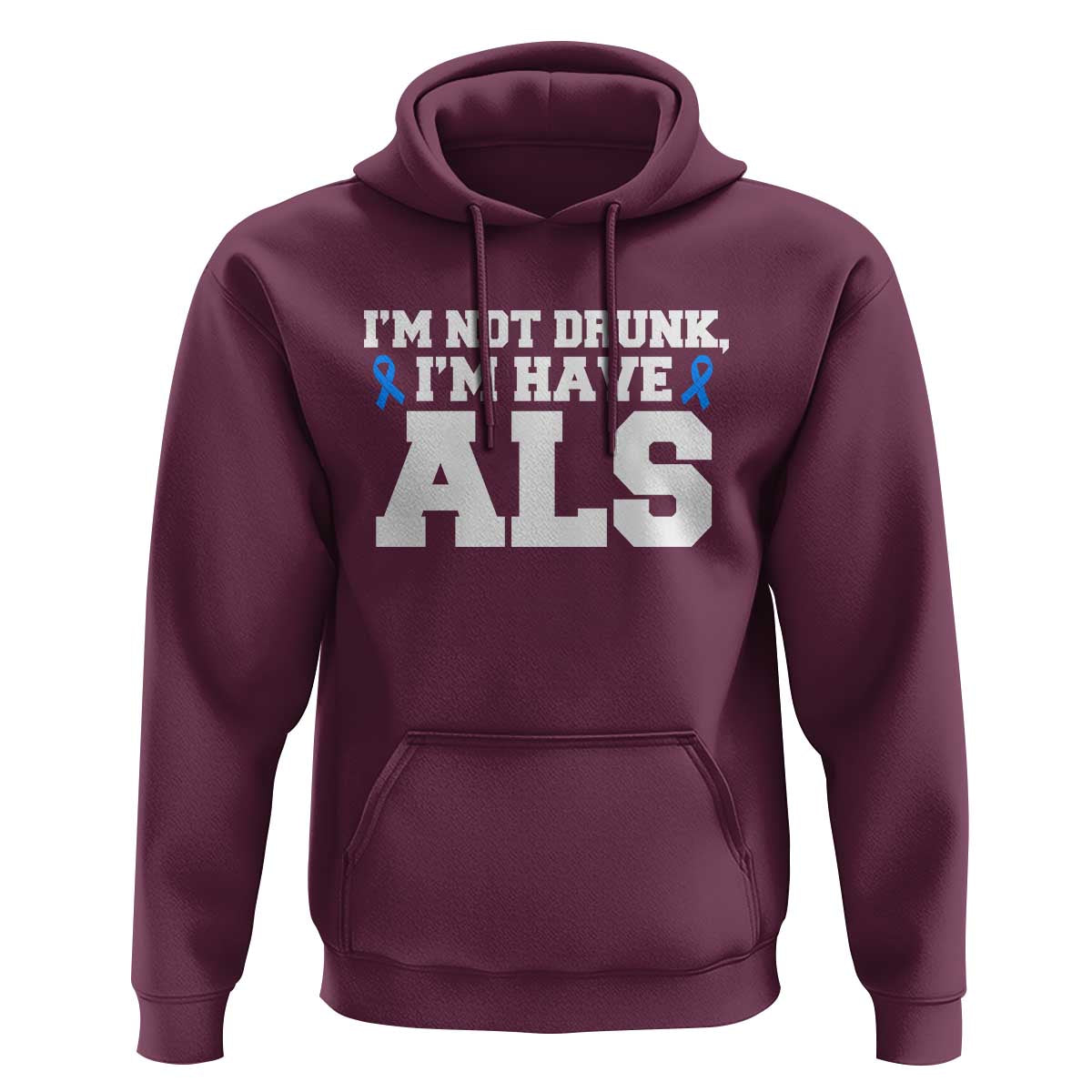ALS Awareness Hoodie Im Not Drunk I Have ALS