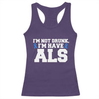ALS Awareness Racerback Tank Top Im Not Drunk I Have ALS