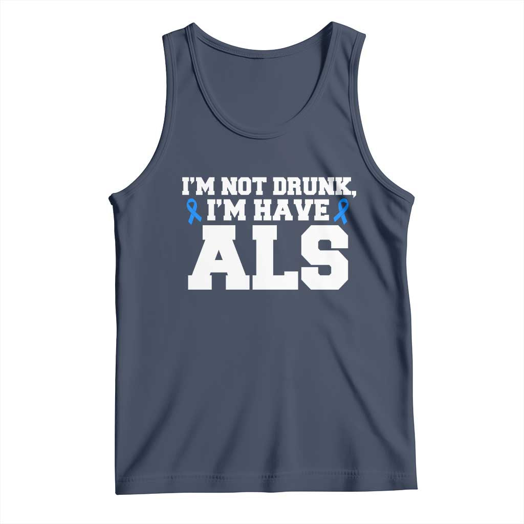 ALS Awareness Tank Top Im Not Drunk I Have ALS