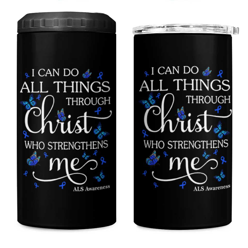 ALS Awareness 4 in 1 Can Cooler Tumbler I Can Do All Things Through Christ Butterfly Bible Verse Motivational