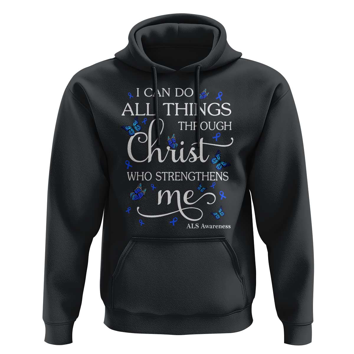ALS Awareness Hoodie I Can Do All Things Through Christ Butterfly Bible Verse Motivational