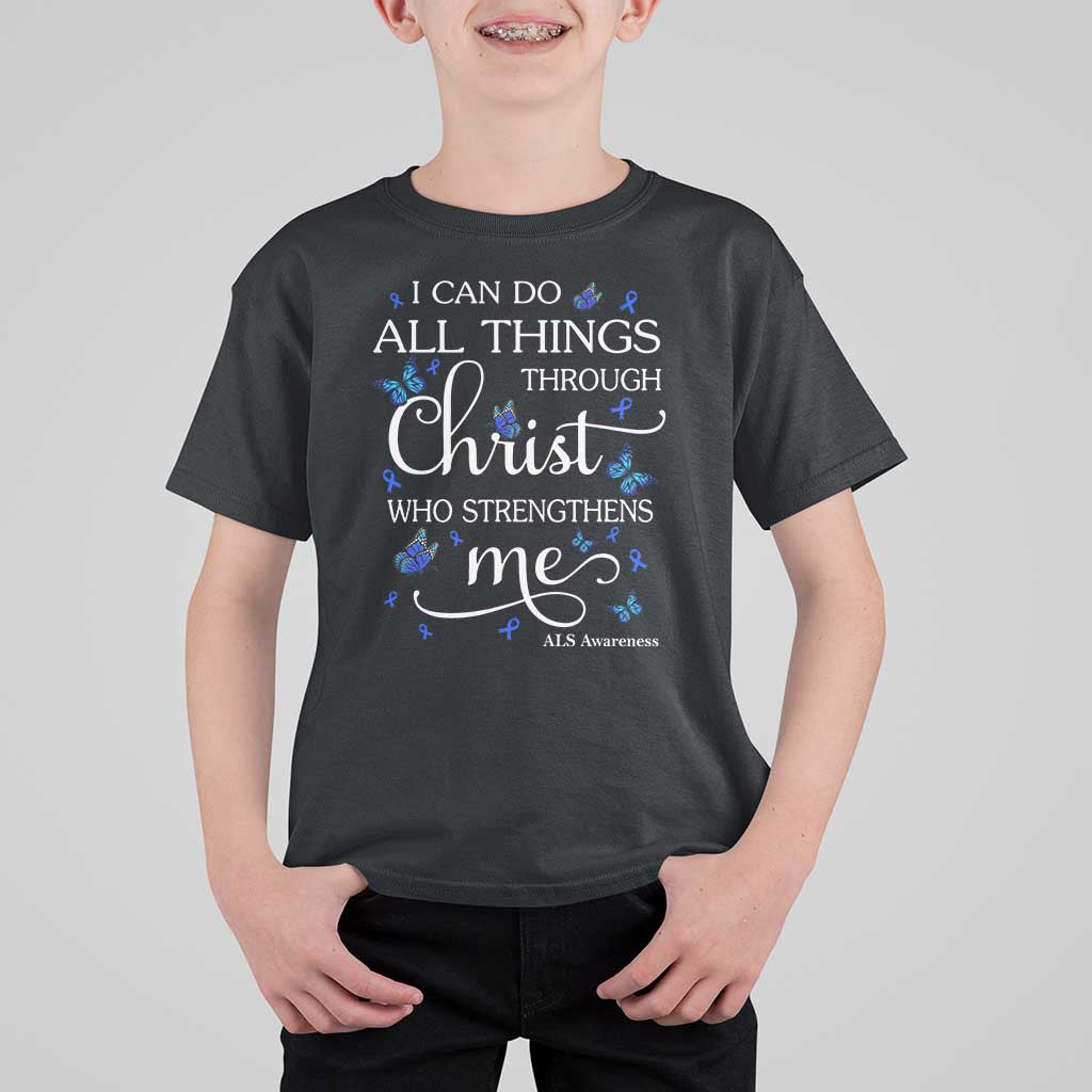 ALS Awareness T Shirt For Kid I Can Do All Things Through Christ Butterfly Bible Verse Motivational