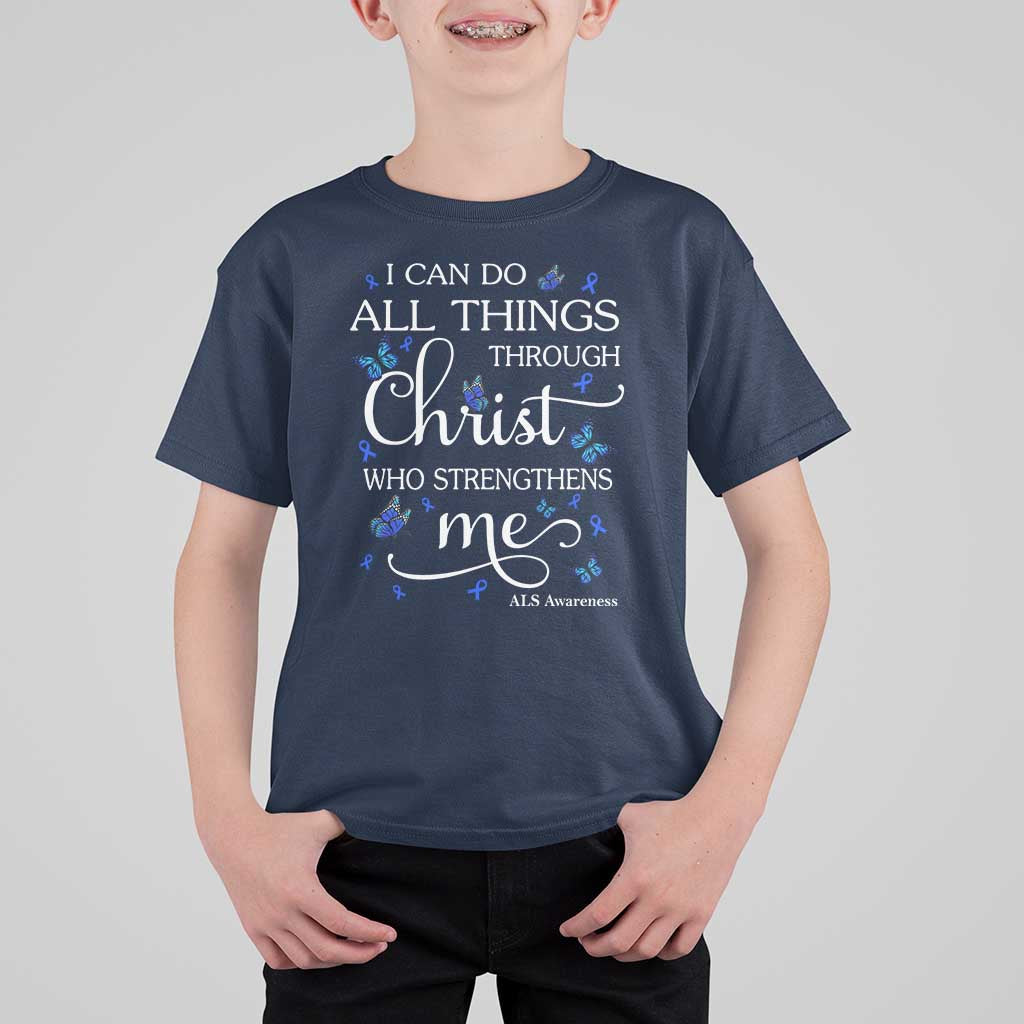 ALS Awareness T Shirt For Kid I Can Do All Things Through Christ Butterfly Bible Verse Motivational