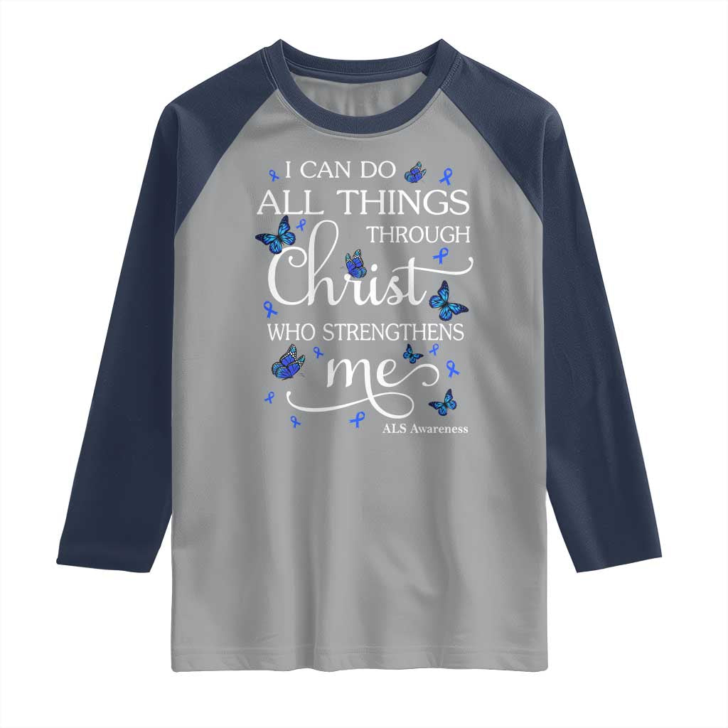 ALS Awareness Raglan Shirt I Can Do All Things Through Christ Butterfly Bible Verse Motivational
