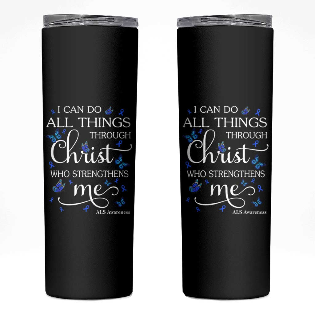 ALS Awareness Skinny Tumbler I Can Do All Things Through Christ Butterfly Bible Verse Motivational