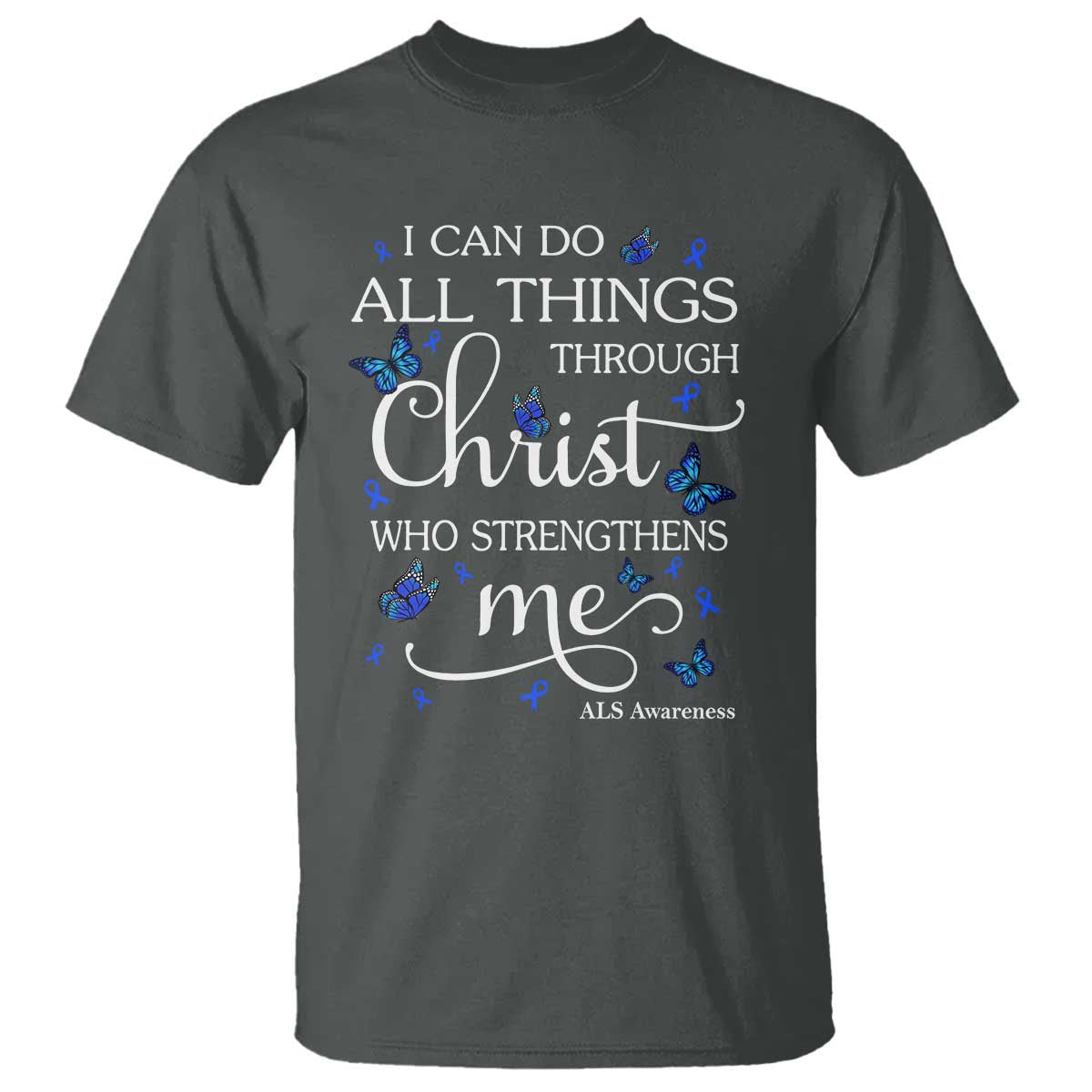 ALS Awareness T Shirt I Can Do All Things Through Christ Butterfly Bible Verse Motivational