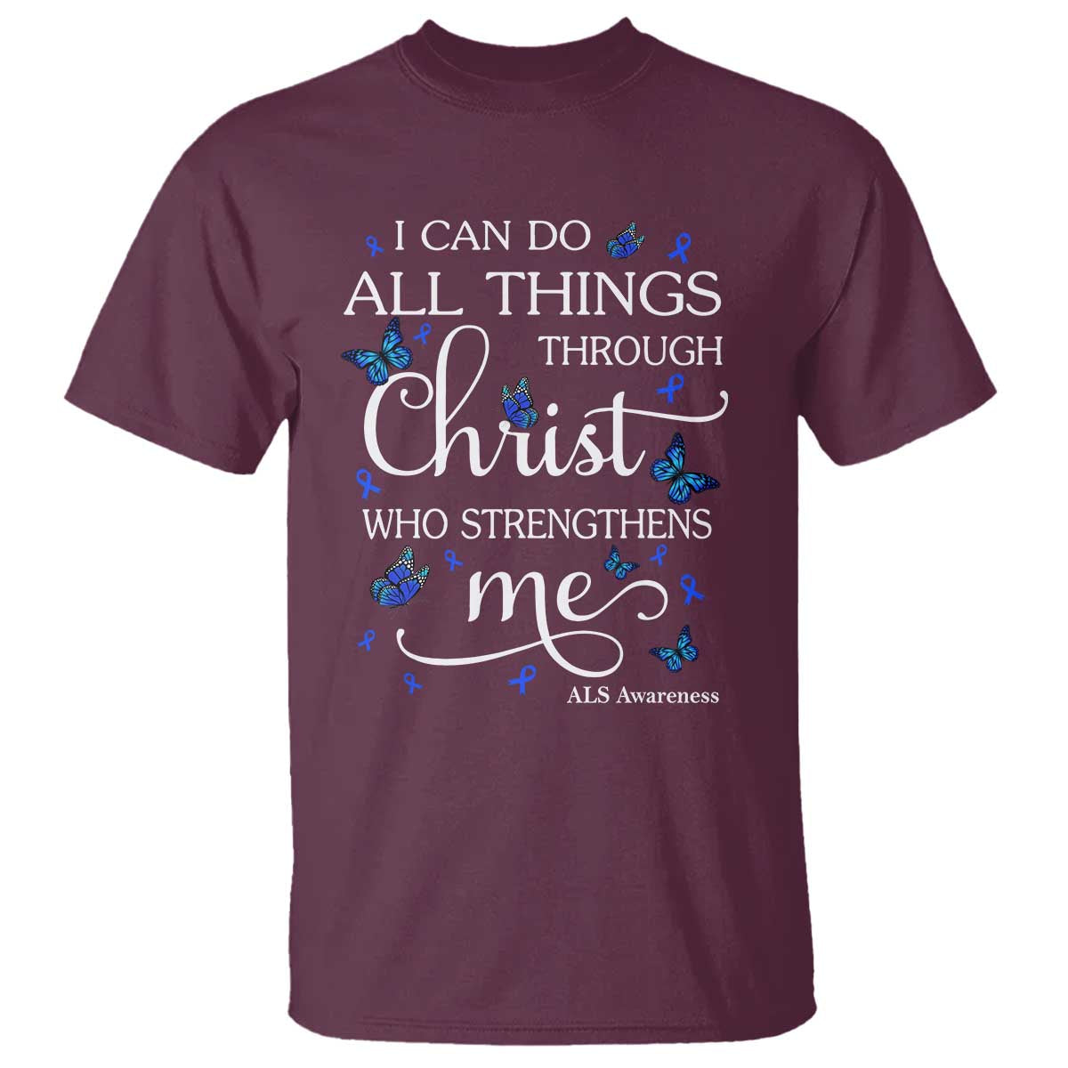 ALS Awareness T Shirt I Can Do All Things Through Christ Butterfly Bible Verse Motivational