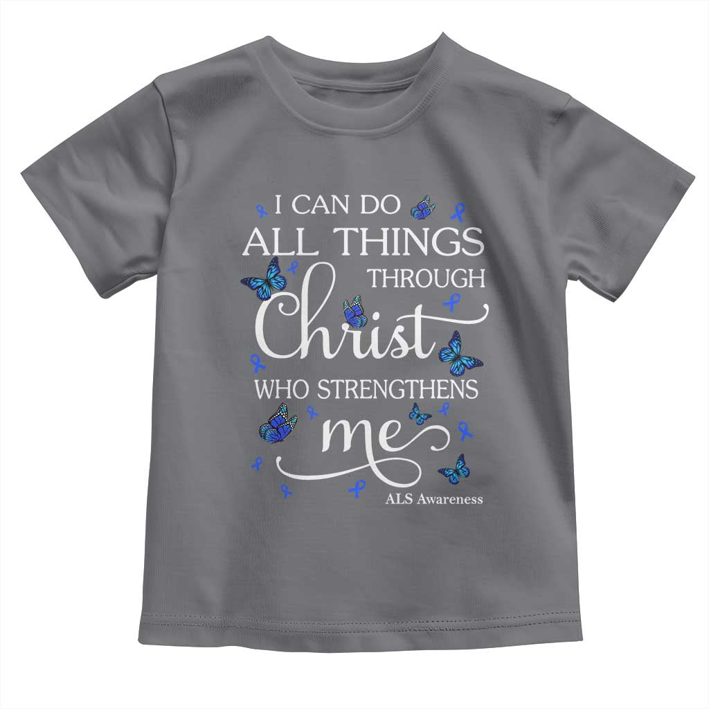 ALS Awareness Toddler T Shirt I Can Do All Things Through Christ Butterfly Bible Verse Motivational