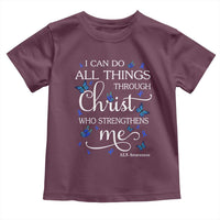 ALS Awareness Toddler T Shirt I Can Do All Things Through Christ Butterfly Bible Verse Motivational
