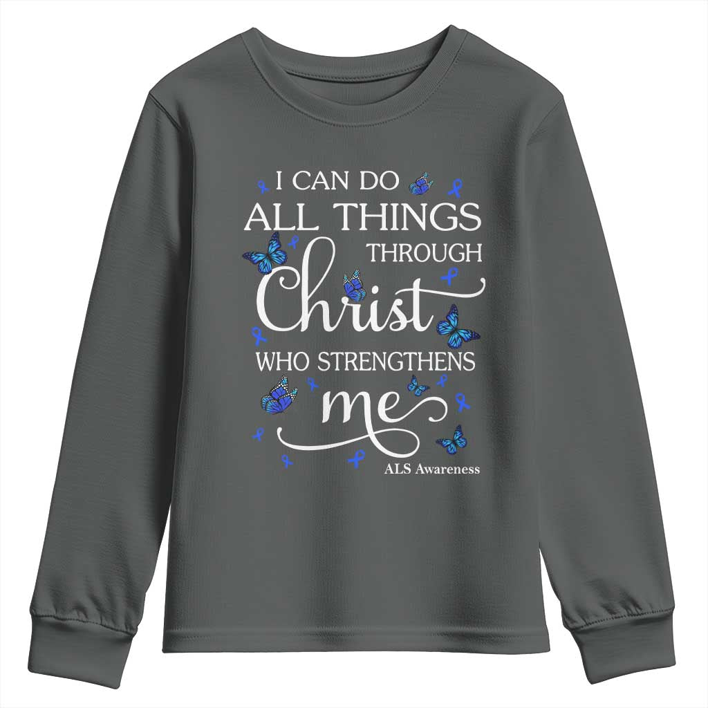 ALS Awareness Youth Sweatshirt I Can Do All Things Through Christ Butterfly Bible Verse Motivational