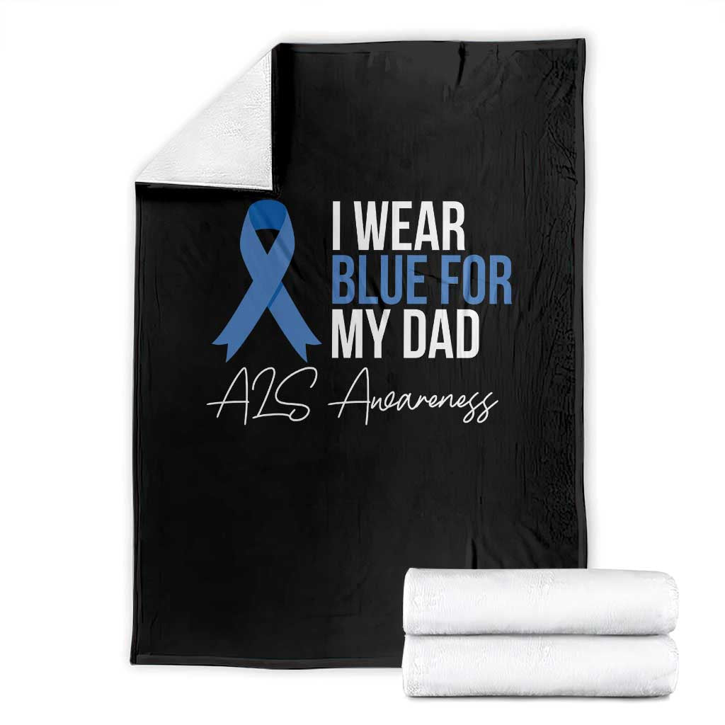 I Wear Blue For My Dad ALS Awareness Throw Blanket