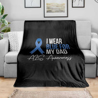 I Wear Blue For My Dad ALS Awareness Throw Blanket