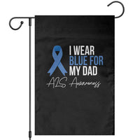 I Wear Blue For My Dad ALS Awareness Garden Flag