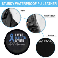 I Wear Blue For My Dad ALS Awareness Spare Tire Cover