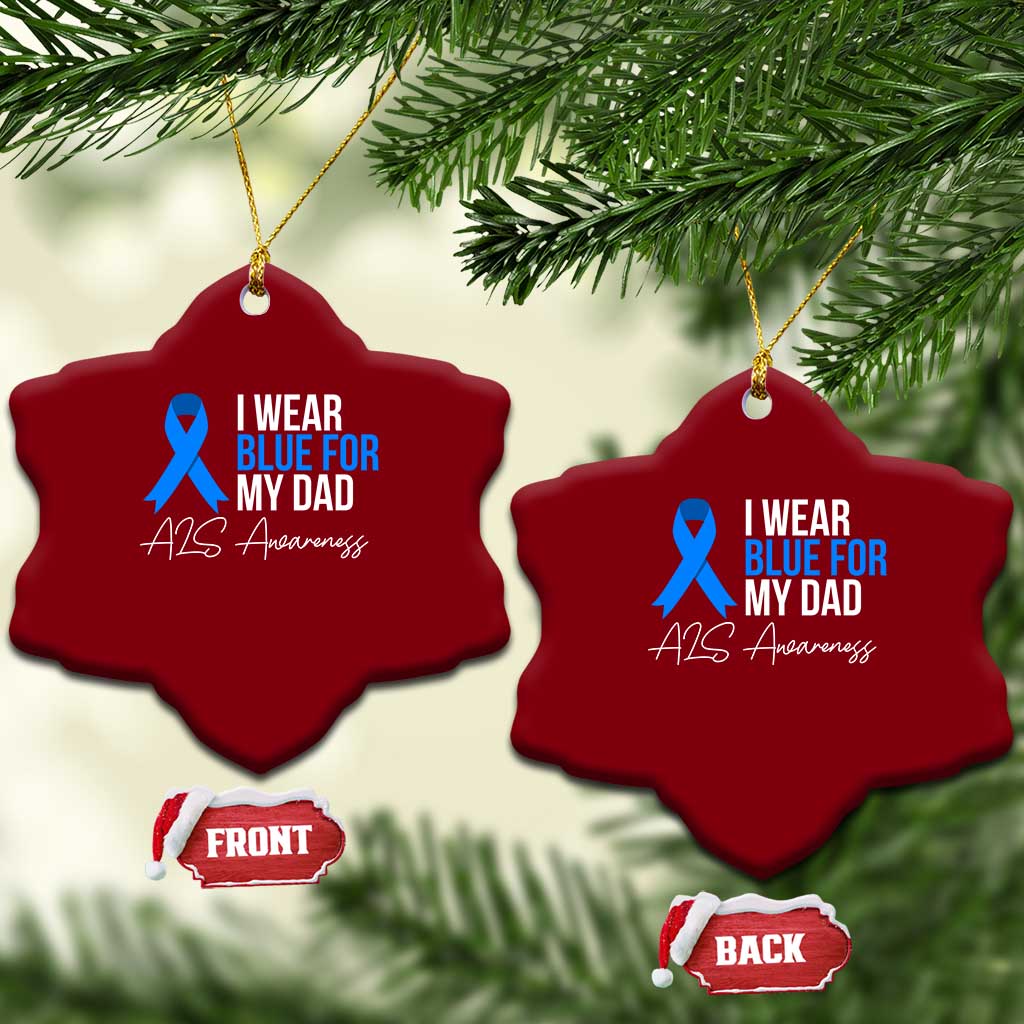 I Wear Blue For My Dad ALS Awareness Ceramic Ornament