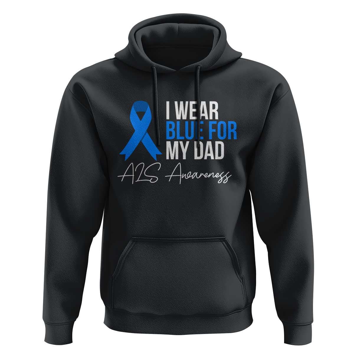 I Wear Blue For My Dad ALS Awareness Hoodie