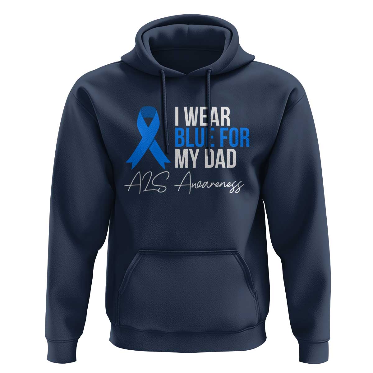 I Wear Blue For My Dad ALS Awareness Hoodie