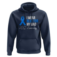 I Wear Blue For My Dad ALS Awareness Hoodie