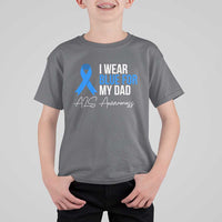 I Wear Blue For My Dad ALS Awareness T Shirt For Kid