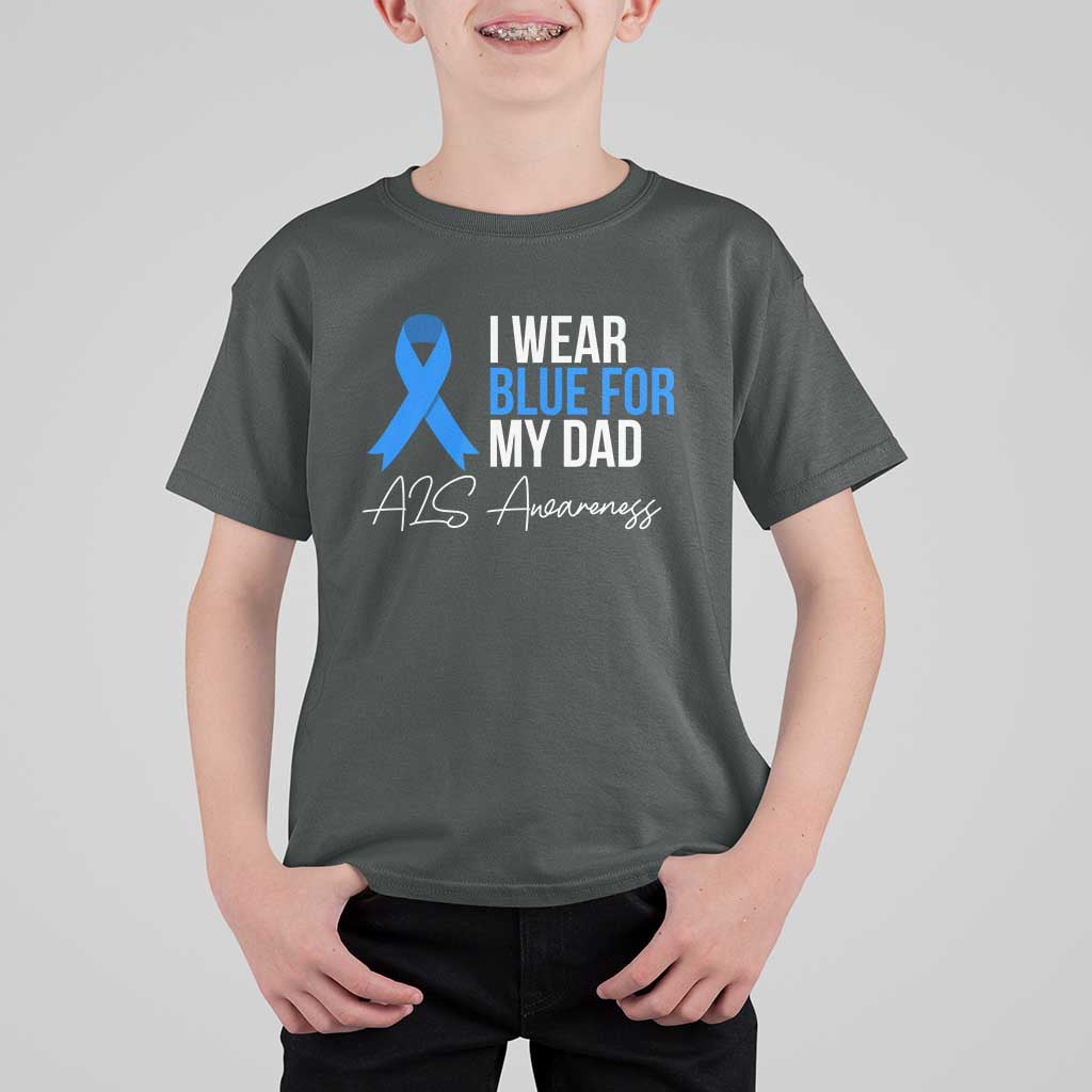 I Wear Blue For My Dad ALS Awareness T Shirt For Kid