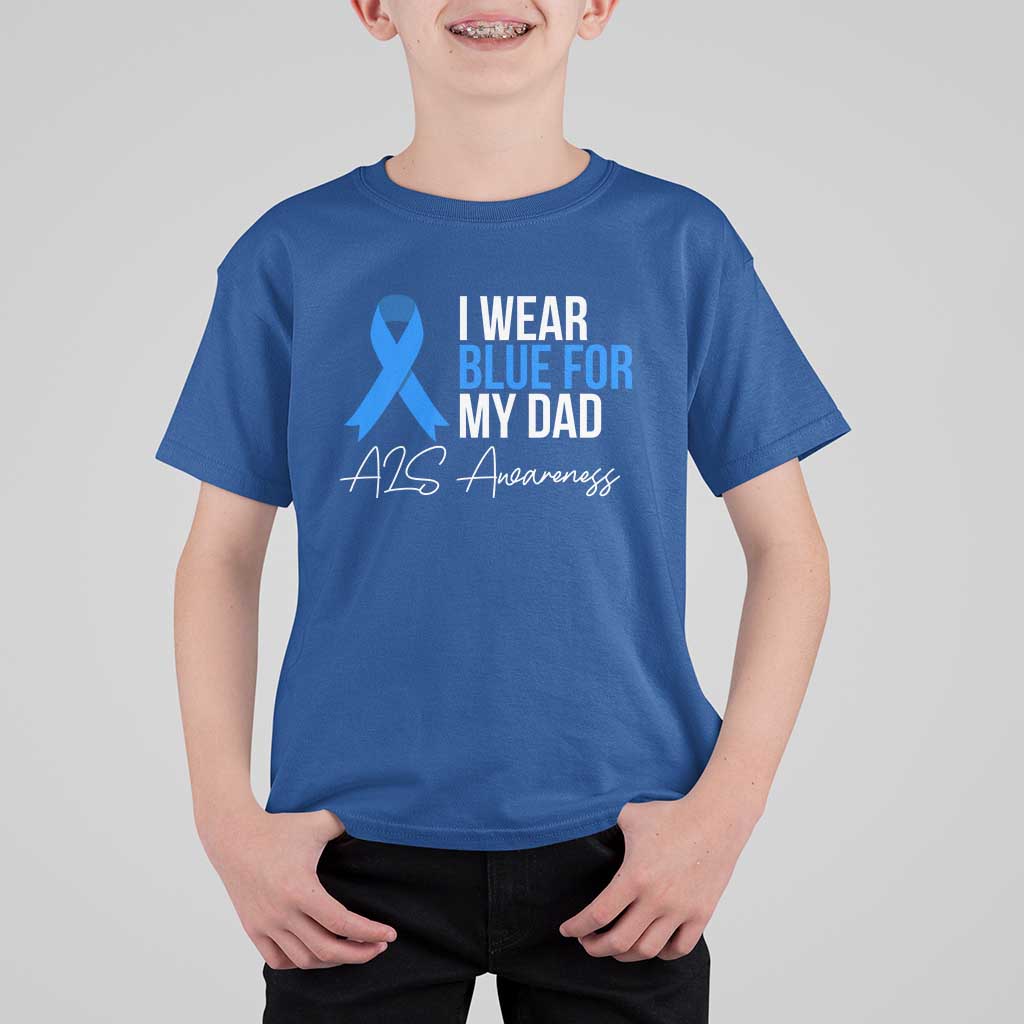 I Wear Blue For My Dad ALS Awareness T Shirt For Kid