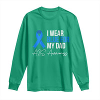 I Wear Blue For My Dad ALS Awareness Long Sleeve Shirt