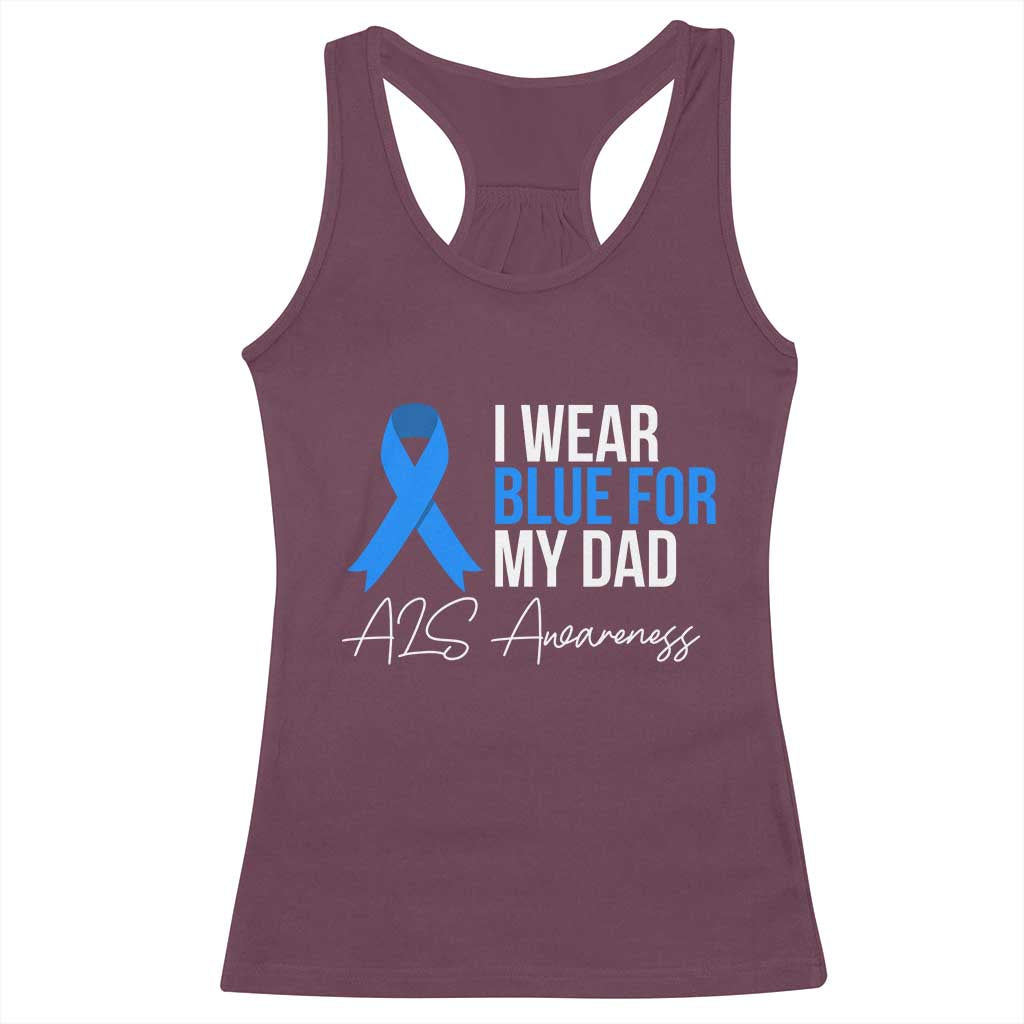 I Wear Blue For My Dad ALS Awareness Racerback Tank Top