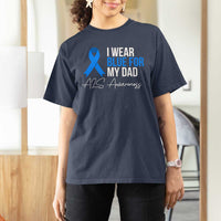 I Wear Blue For My Dad ALS Awareness T Shirt For Women