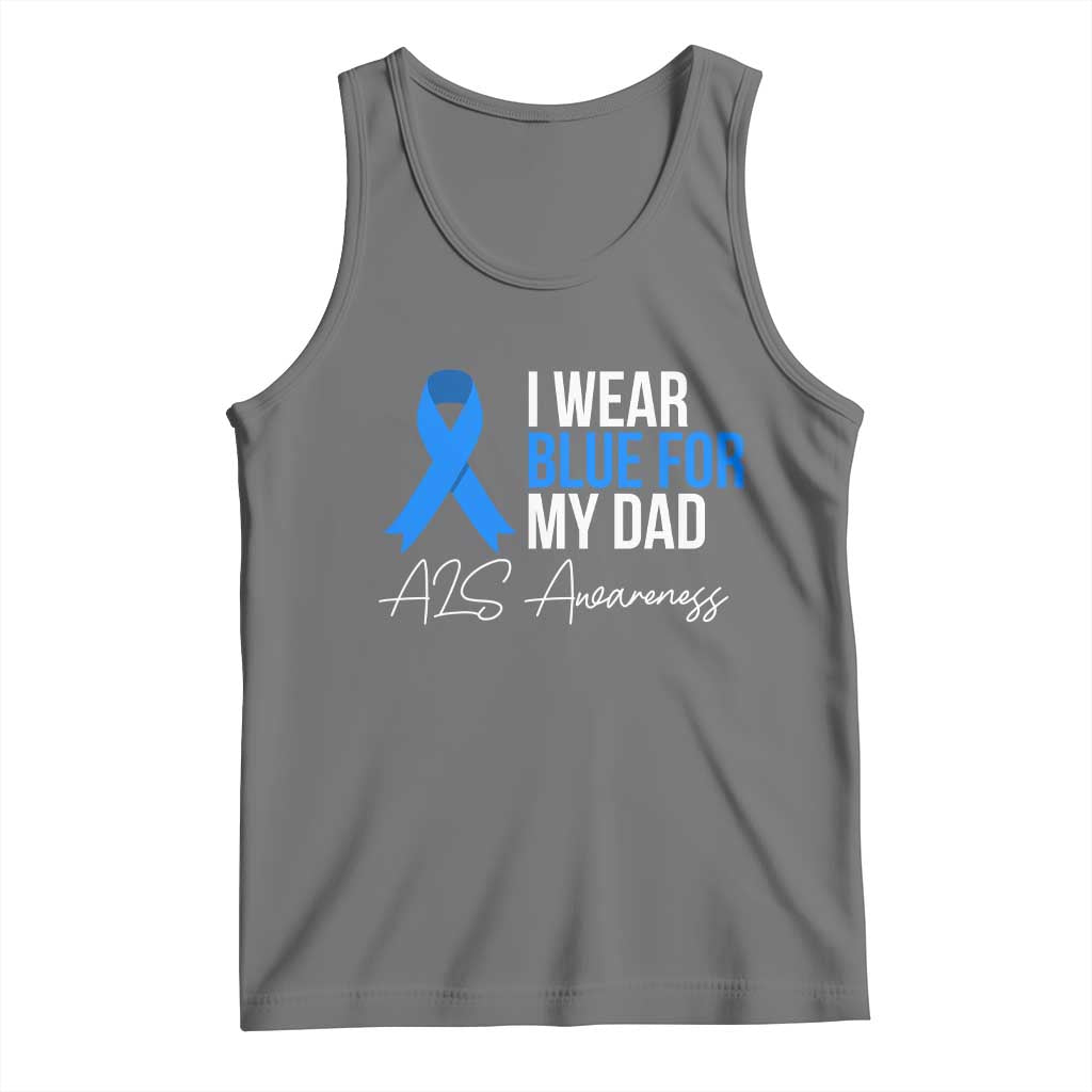I Wear Blue For My Dad ALS Awareness Tank Top