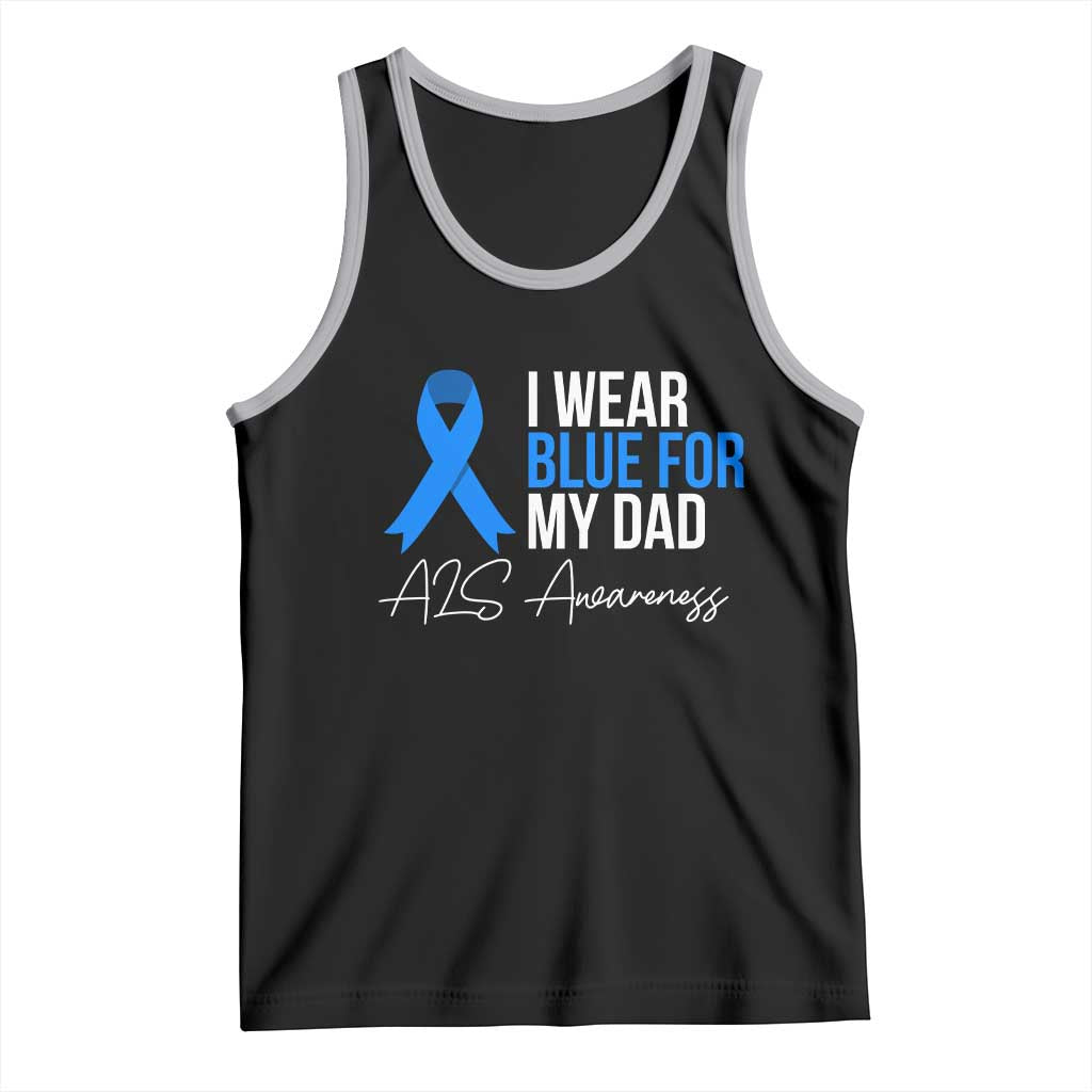 I Wear Blue For My Dad ALS Awareness Tank Top