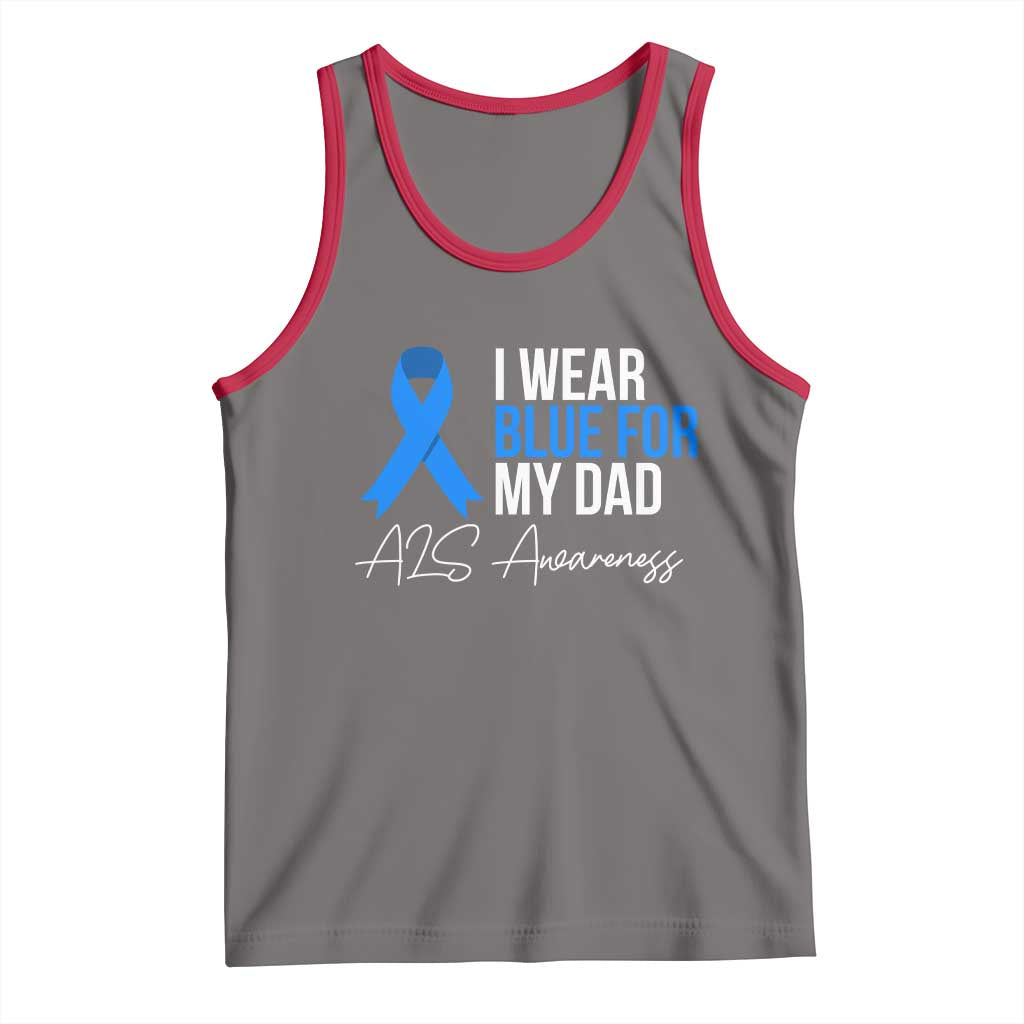I Wear Blue For My Dad ALS Awareness Tank Top