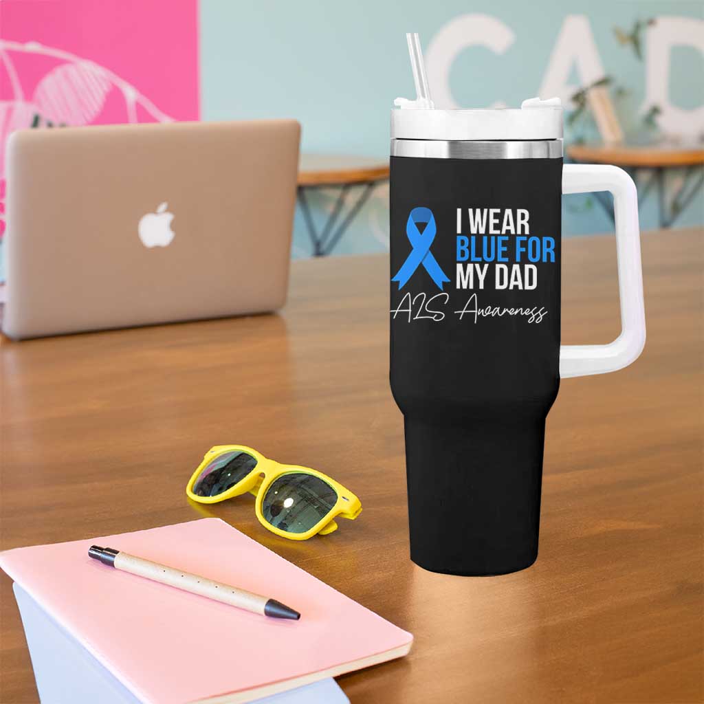 I Wear Blue For My Dad ALS Awareness Tumbler With Handle