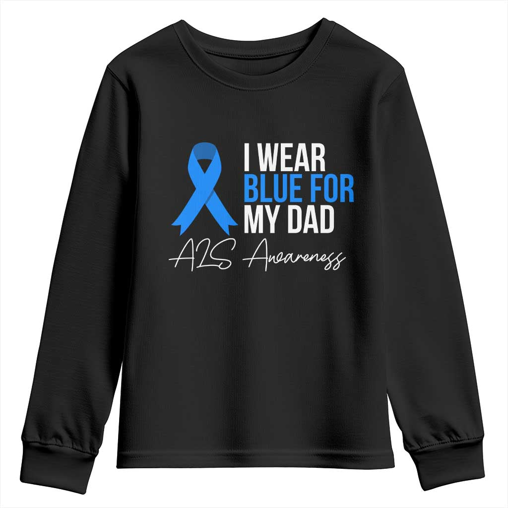 I Wear Blue For My Dad ALS Awareness Youth Sweatshirt