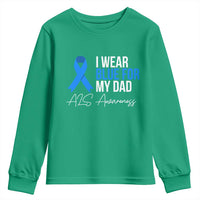 I Wear Blue For My Dad ALS Awareness Youth Sweatshirt