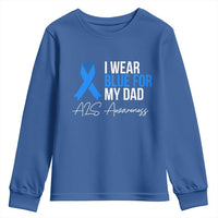 I Wear Blue For My Dad ALS Awareness Youth Sweatshirt