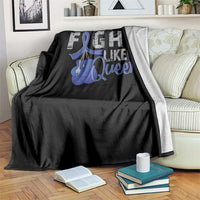 Fight Like A Queen Throw Blanket Blue Ribbon Colon Cancer Awareness