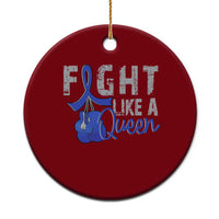 Fight Like A Queen Ceramic Ornament Blue Ribbon Colon Cancer Awareness