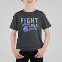 Fight Like A Queen T Shirt For Kid Blue Ribbon Colon Cancer Awareness