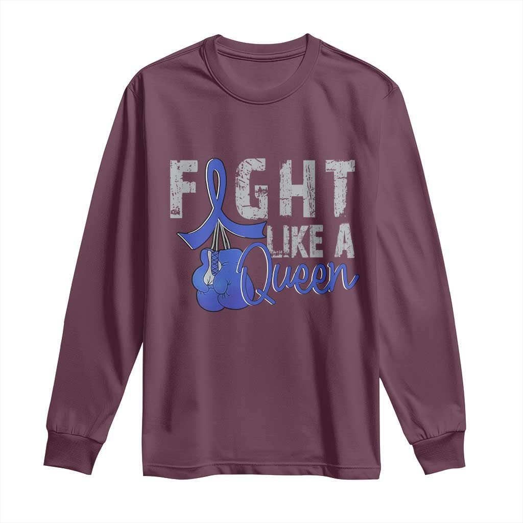 Fight Like A Queen Long Sleeve Shirt Blue Ribbon Colon Cancer Awareness