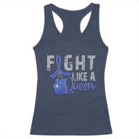 Fight Like A Queen Racerback Tank Top Blue Ribbon Colon Cancer Awareness