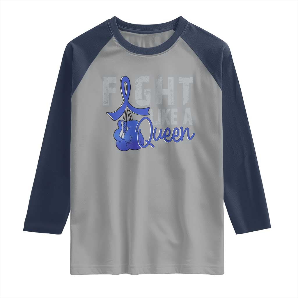 Fight Like A Queen Raglan Shirt Blue Ribbon Colon Cancer Awareness